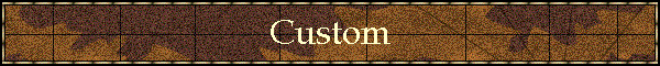 Custom