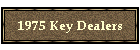 1975 Key Dealers