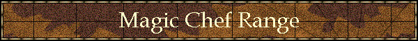 Magic Chef Range