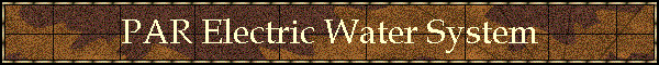 PAR Electric Water System