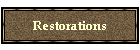 Restorations